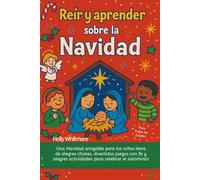 REIR Y APRENDER SOBRE LA NAVIDAD 2026: Una Navidad para niños con chistes alegres, juegos alegres y actividades divertidas para celebrar el nacimiento de Jesús.