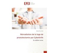 Réirradiation de la loge de prostatectomie par Cyberknife: 2e édition revue