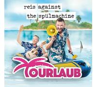 Reis Against the Spülmachine - Tourlaub