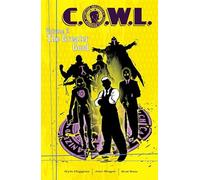 Reis, Rod - C.O.W.L. Volume 2: The Greater Good: A Massive-Verse Book (COWL TP)