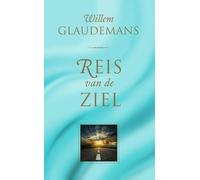 Reis van de ziel: met een gebruiksaanwijzing voor het leven op aarde