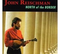 Reischman, John - North of the Border [CASSETTE]