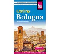 Reise Know-How CityTrip Bologna: Reiseführer Bologna mit Ferrera, Ravenna und Stadtplan und kostenloser Web-App
