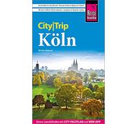 Reise Know-How CityTrip Köln: Reiseführer mit Stadtplan und kostenloser Web-App