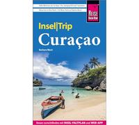 Reise Know-How InselTrip Curaçao: Reiseführer mit Insel-Faltplan und kostenloser Web-App