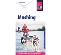 Reise Know-How Mushing - Hundeschlittenfahren D, Gut.
