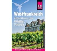 Reise Know-How Reiseführer Westfrankreich - Atlantikküste, Loire, Charentes, Dordogne