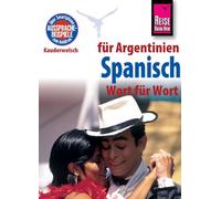Reise Know-How Sprachführer Spanisch für Argentinien - Wort für Wort