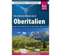 Reise Know-How Wohnmobil-Tourguide Oberitalien: Die schonsten Routen, Moll.
