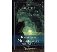 Reise zum Mittelpunkt der Erde: Roman: Roman / , Verne.