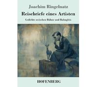 Reisebriefe eines Artisten: Gedichte zwischen Bühne und Bahngleis