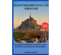 REISEFÜHRER BRETAGNE UND NORMANDIE