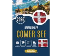 REISEFÜHRER COMER SEE 2026: Eine entschleunigte Erkundung von Schönheit, Kultur und stillem Luxus