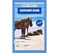 Reiseführer für Assateague Island 2026: Ein Blick aus erster Hand auf Wildpferde, Strände und das Küstenleben entlang der amerikanischen Küste