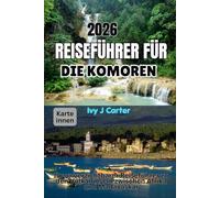 Reiseführer für die Komoren 2026: Ihr unverzichtbarer Reiseführer zu den Vulkaninseln zwischen Afrika und Madagaskar