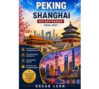 Reiseführer für Peking und Shanghai 2026-2027