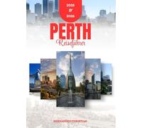 Reiseführer Perth 2025-2026: Entdecken Sie das wahre Perth mit Expertentipps, immersiven Erlebnissen, lebendigen Essensszenen und versteckten Orten, die Sie auf normalen Karten nicht finden.