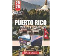 REISEFÜHRER PUERTO RICO 2026: Eine Reise durch die lebendigen Küsten Puerto Ricos, koloniale Straßen und das Herz des Regenwaldes, wo karibischer ... zu einer lebendigen Geschichte verschmelzen