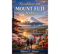 Reiseführer zum Mount Fuji 2026