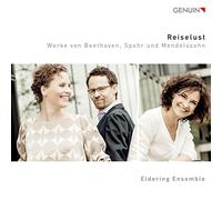 Eldering Ensemble - Reiselust: Works by Beethoven, Spohr and Mendelssohn