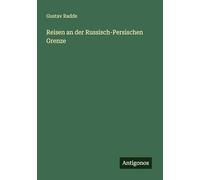 Reisen an der Russisch-Persischen Grenze