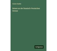 Reisen an der Russisch-Persischen Grenze