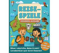 Reisespiele für Kinder ab 6 Jahren: Über 90 Rätsel, Labyrinthe, Malspaß, Sudoku & mehr - Entdecke und lerne Ozeanien kennen: Fördert Konzentration, ... - Entdecke Nordamerika mit Spaß und Spielen