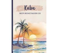 Reisetagebuch Kuba: Reise Tagebuch Kuba Notizbuch A5 Dot Grid zum Selbstgestalten für Urlaub und Fernreise in die Karibik Notiere die Erlebnisse der Kubareise mit Checklisten und Bucket-Liste