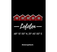 Reisetagebuch Lofoten: Meine Reise durch Norwegen