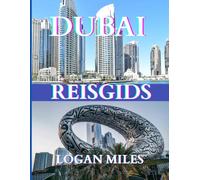 Reisgids Dubai & Abu Dhabi 2025: Uw ultieme reisgenoot: stel eenvoudig reisroutes samen, vermijd toeristische valkuilen, ken de werkelijke kosten en verken elke bestemming met volledig vertrouwen.