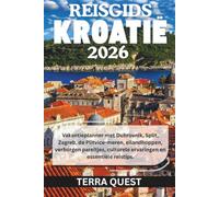 REISGIDS KROATIË: Vakantieplanner met Dubrovnik, Split, Zagreb, de Plitvice-meren, eilandhoppen, verborgen pareltjes, culturele ervaringen en essentiële reistips.