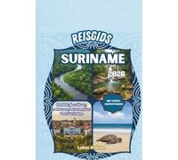 Reisgids Suriname 2026: Ontdek de cultuur, natuur en het avontuur van Suriname