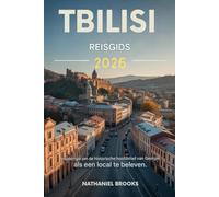Reisgids Tbilisi 2026: Insidertips om de historische hoofdstad van Georgië te beleven als een local.