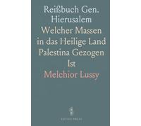 Reißbuch Gen. Hierusalem: Welcher Massen in das Heilige Land Palestina Gezogen Ist