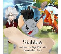 Reit, Christopher - Skibbie und der Mutige Plan