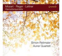 Reitmaier/Auner Quartett - Wolfgang Amadeus Mozart, Max Reger, Ferdinand Leitner: Clarinet Quintets