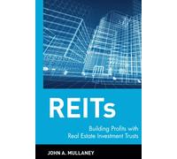 REITs: Building Profits with Real Estate Investment Trusts – Wiley-VCH