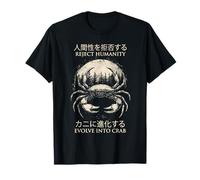 Reject Humanity Evolve into Crab Funny Sarcastic T-Shirt