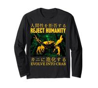 Reject Humanity Evolve into Crab Japanese Long Sleeve T-Shirt