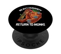 Reject Humanity Return to Monke Orangutan Meme PopSockets Adhesive PopGrip