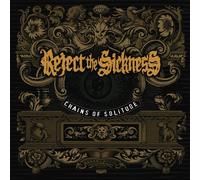 Reject The Sickness - Chains Of Solitude [VINYL]