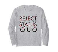 Reject The Status Quo Long Sleeve T-Shirt