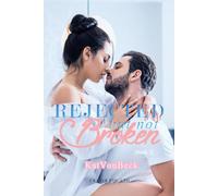 Rejected, but not broken (Book 2)