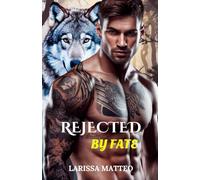 REJECTED BY FATE: A Second Chance wolf shifter Paranormal Love Story of Destiny and Redemption