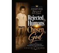 Rejected By Humans, Chosen By God