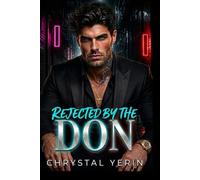 Rejected By The Don: A Dark Enemies to Lovers MM Mafia Omegaverse Romance (Lowborn Omegas)