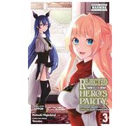 Rejected by the Hero's Party, a Princess Decided to Live a Quiet Life in the Countryside, Vol. 3: Volume 3