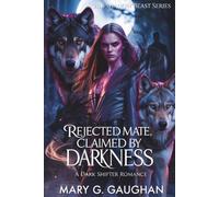 Rejected Mate, Claimed by Darkness: A Dark Shifter Romance (The Shadow Beast Series)