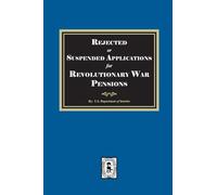 Rejected or Suspended Applications for Revolutionary War Pensions