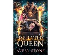 Rejected Queen: A Paranormal Shifter Romance (Shattered Destiny of Alexandra Wolf)